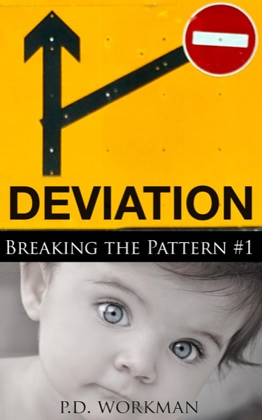 Deviation, Breaking the Pattern #1 by P.D. Workman