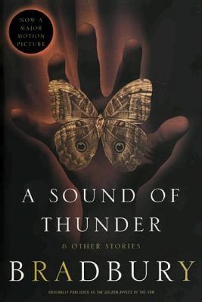 A Sound of Thunder and Other Stories by Ray Bradbury
