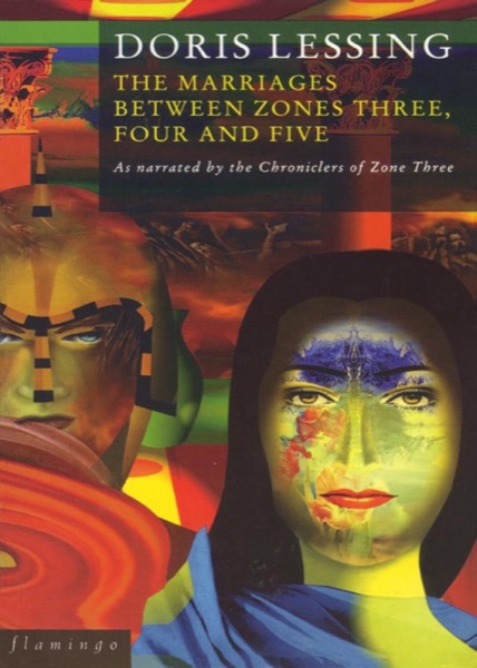 The Marriages Between Zones Three, Four, and Five by Doris Lessing