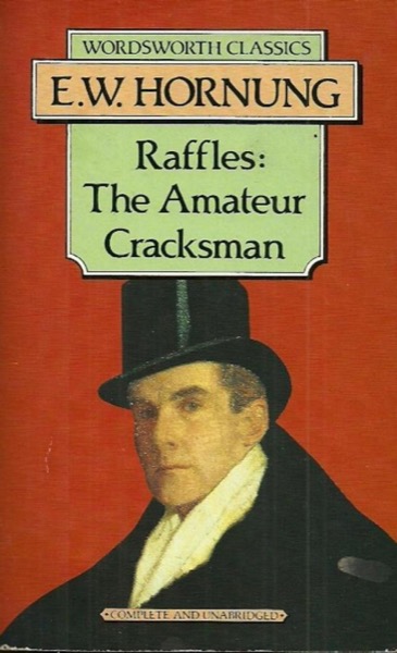 The Amateur Cracksman by E. W. Hornung