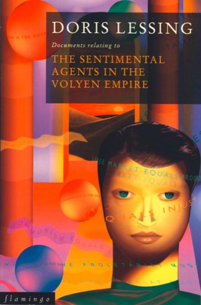 The Sentimental Agents in the Volyen Empire by Doris Lessing