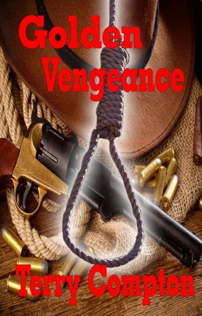 Golden Vengeance by Terry Compton