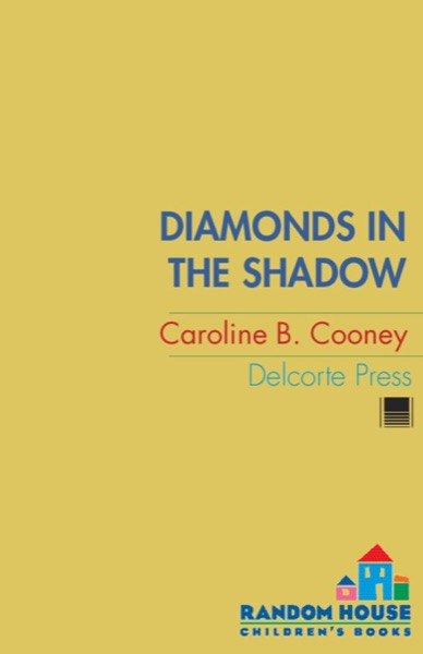 Diamonds in the Shadow by Caroline B. Cooney