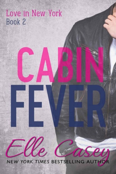 Cabin Fever by Elle Casey