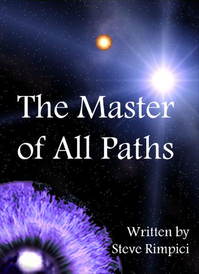 The Master of All Paths by Steve Rimpici