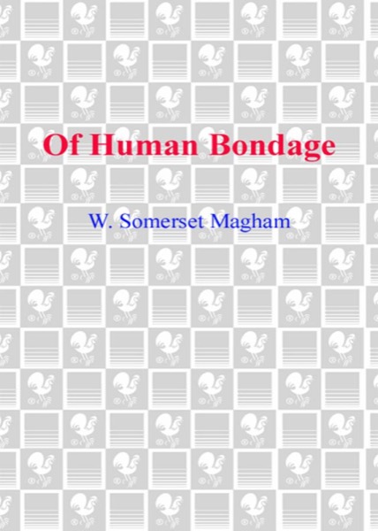 Of Human Bondage by W. Somerset Maugham