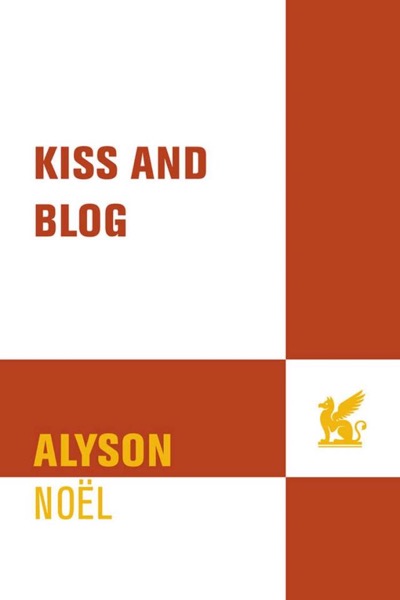 Kiss & Blog by Alyson Noel