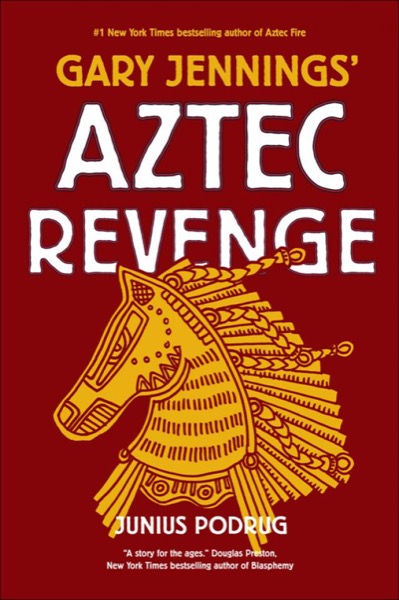 Aztec Revenge by Gary Jennings