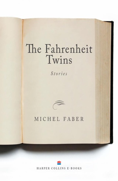 Fahrenheit Twins by Michel Faber