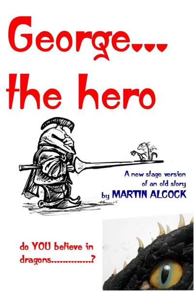 George....the Hero by Martin Alcock