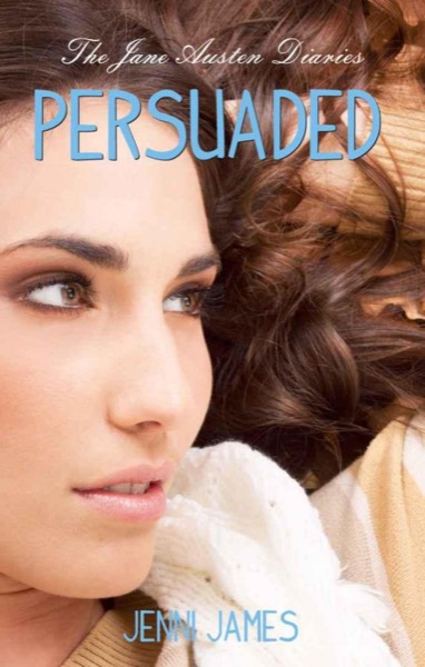 Persuaded (Jane Austen Diaries) by Jenni James