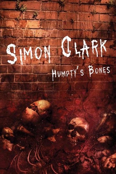 Humpty's Bones by Simon Clark