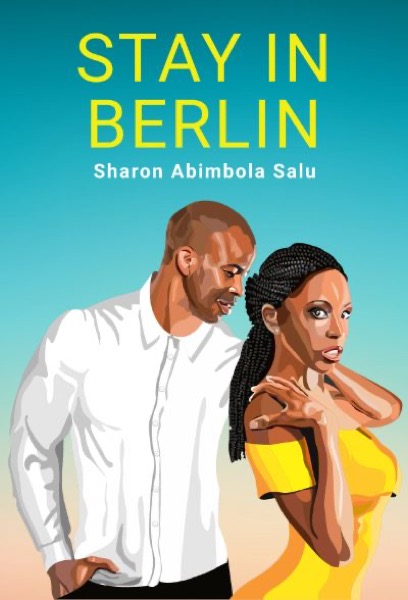 Stay in Berlin by Sharon Abimbola Salu