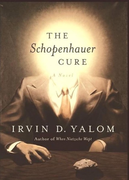 The Schopenhauer Cure by Irvin D. Yalom