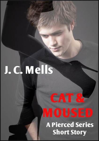 Cat & Moused: A Pierced Series Short Story by J. C. Mells