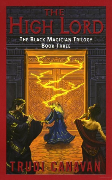 Kyralia 01 - [Black Magician 03] - The High Lord by Trudi Canavan