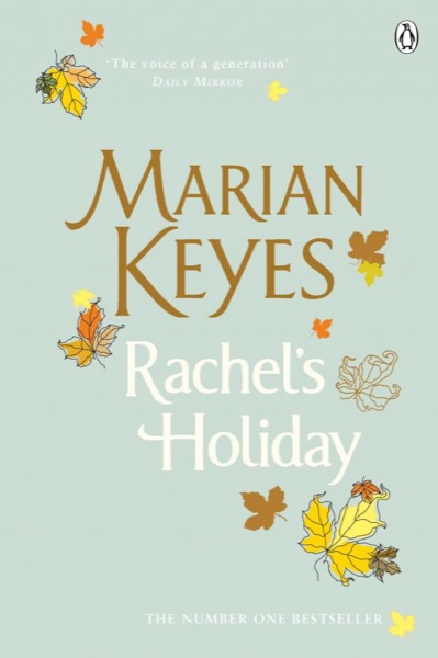 Rachel's Holiday by Marian Keyes