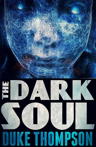 The Dark Soul by Duke Thompson