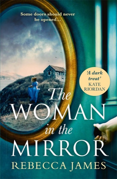 The Woman in the Mirror: by Rebecca James