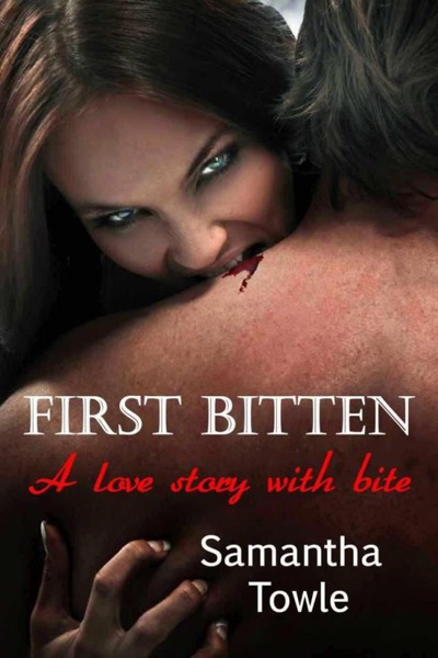 First Bitten by Samantha Towle