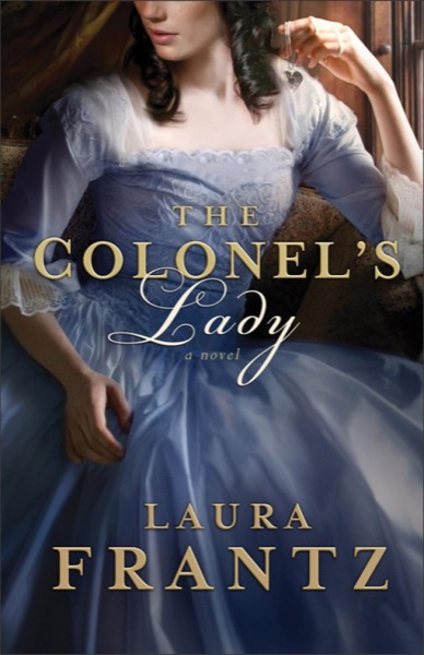 The Colonel's Lady by Laura Frantz