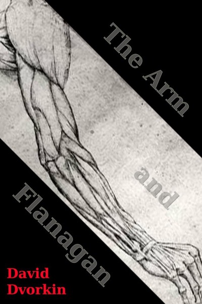 The Arm and Flanagan by David Dvorkin