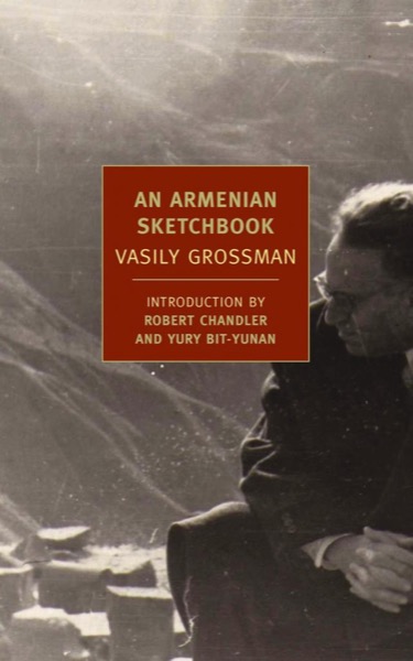 An Armenian Sketchbook by Vasily Grossman