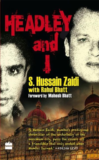 HEADLEY AND I by S. Hussain Zaidi