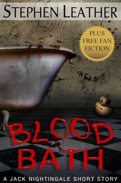 Blood Bath (Seven Free Jack Nightingale Short Stories) by Stephen Leather