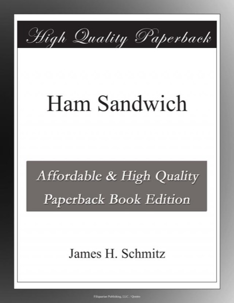 Ham Sandwich by James H. Schmitz