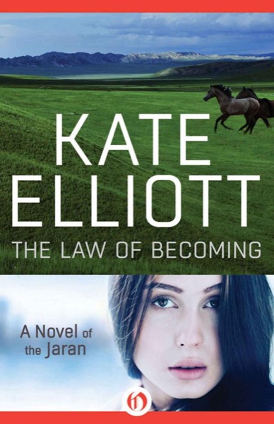 The Law of Becoming: 4 (The Novels of the Jaran) by Kate Elliott