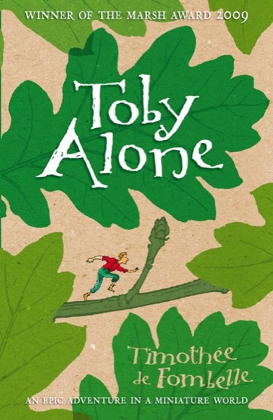 Toby Alone by Timothee de Fombelle