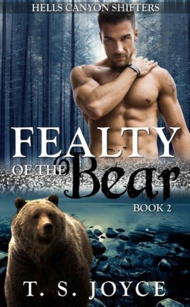 Fealty of the Bear by T. S. Joyce