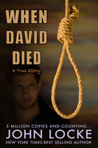 When David Died: A True Story by John Locke