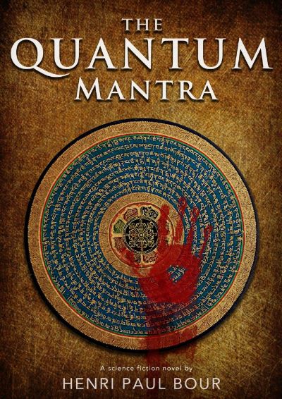 The Quantum Mantra by Henri-Paul Bour