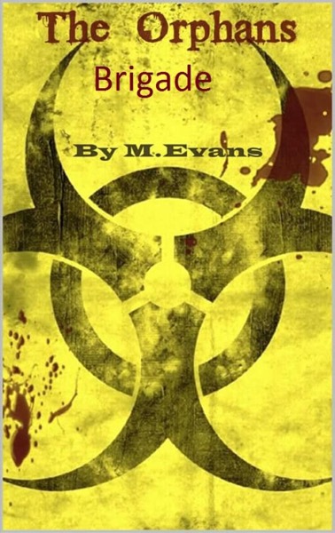The Orphans Brigade by mike Evans