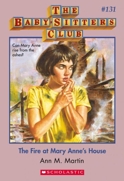 The Fire at Mary Anne's House by Ann M. Martin