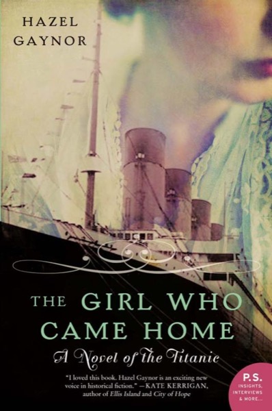 The Girl Who Came Home by Hazel Gaynor