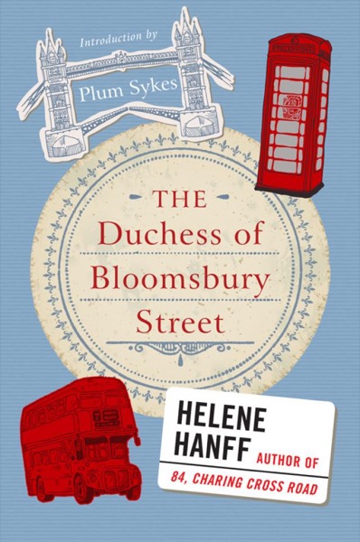 The Duchess of Bloomsbury Street by Helene Hanff