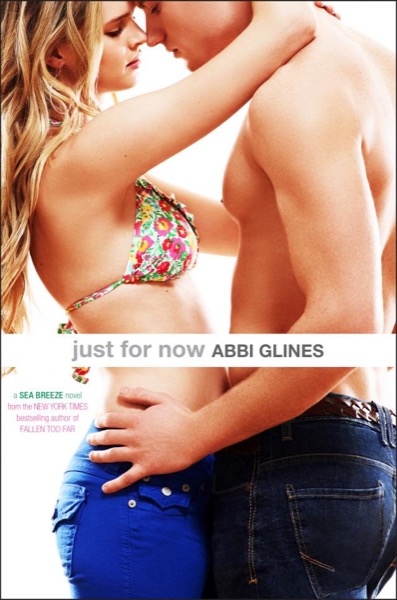 Just for Now by Abbi Glines