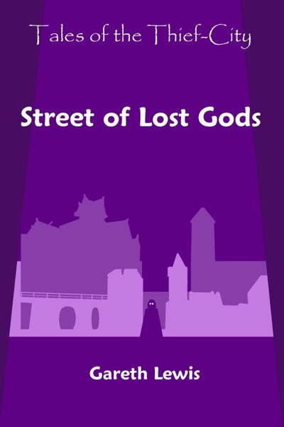 Street of Lost Gods (Tales of the Thief-City) by Gareth Lewis