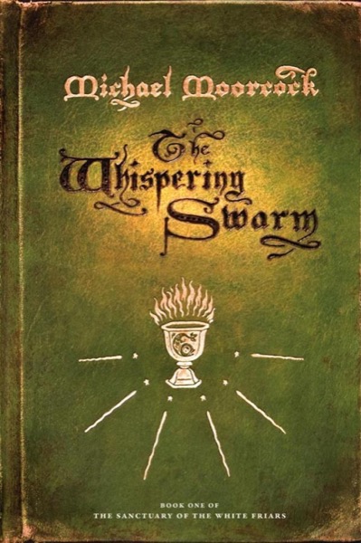 The Whispering Swarm by Michael Moorcock