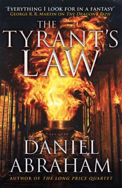 The Tyrant's Law (Dagger and the Coin) by Daniel Abraham