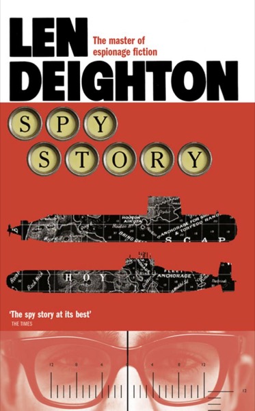 Spy Story by Len Deighton