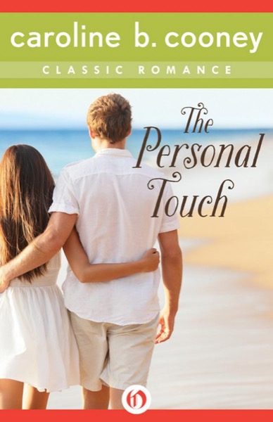 The Personal Touch: A Cooney Classic Romance by Caroline B. Cooney