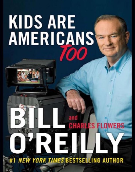 Kids Are Americans Too by Bill O'Reilly