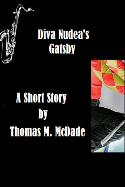 Diva Nudea's Gatsby by Thomas M. McDade