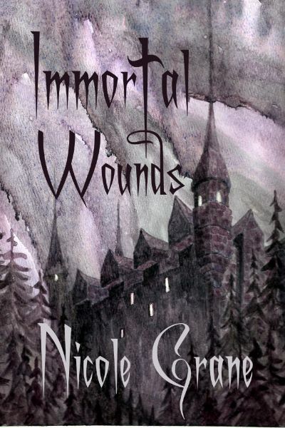 Immortal Wounds by Nicole Grane