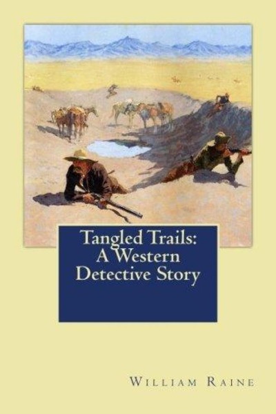 Tangled Trails: A Western Detective Story