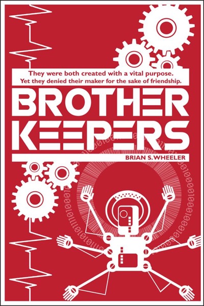 Brother Keepers by Brian S. Wheeler